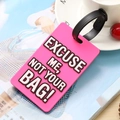 Pink PVC luggage tag with black strap featuring white Excuse Me Not Your Bag text - Pink Slogan 3