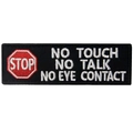 Service dog harness patch with STOP sign and No Touch No Talk No Eye Contact text - Stop No Touch Talk / Black White Red Sign