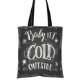 Black canvas tote bag featuring white Baby IT'S COLD OUTSIDE winter lettering - Black Baby It's Cold Outside (GW001-19)
