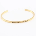 Polished gold stainless steel cuff bracelet with you are my favorite bitch engraving - you're my favorite bitch