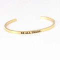 Adjustable golden stainless steel C-shape cuff bracelet with BE ALL THERE engraving - BE ALL THERE