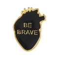 Retro-Punk-Herz-Emaille-Brosche mit Be Brave Schriftzug auf weißem Hintergrund - BE BRAVE Schwarzes Herz (XZ1967)