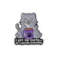 Cartoon grey cat enamel pin holding purple cup with humorous quote on white background - Coffee Drinking Cat