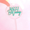 Clear acrylic round cake topper with green Happy Birthday 3D lettering on pink background - Acrylic / Green