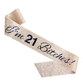 Rose gold glitter sash with black 'I'm 21 Bitches!' text for 21st birthday parties - Gold I'm 21 Bitches