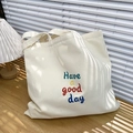 Borsa tote in tela bianco sporco con stampa Have a good day per il lavoro e la scuola - Have a good day (Beige)