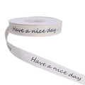 White grosgrain ribbon with black Have a nice day script for elegant gift wrapping - Have A Nice Day