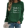 Dark green long sleeve sweatshirt with white faith hope love print for women - S / Green (White Lettering)