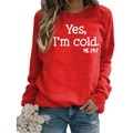 Red long sleeve crewneck sweatshirt with white Yes I'm Cold print and ripped jeans - S / Red (White Font)