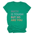 Detail of green short sleeve T-shirt featuring Math Is Tough But So Are You print - Dark Green