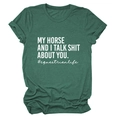 Dunkelgrünes Baumwoll-T-Shirt mit weißem My horse and I talk shit about you Aufdruck - Retro Grün (Weiße Schrift)