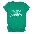 Detail of green round neck T-shirt fabric with white 'I'M NOT FOR Everyone' text print - Dark Green (White Font)