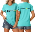 Vorder- und Rückansicht des türkisen Rundhals-T-Shirts mit 'Got It' und 'Oops Yours' Print - S / Oberteile / Tiefwasserblau