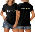 Vorder- und Rückansicht des schwarzen T-Shirts mit GOT IT und OOPS YOURS Aufdruck - S / Oberteile / Schwarz (Weiße Grafik)
