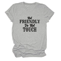 Detailed view of Not Friendly Do Not Touch printed text on grey cotton crewneck t-shirt - S / Light Gray