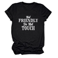 Women's black cotton t-shirt with Not Friendly Do Not Touch slogan in distressed font - S / Black