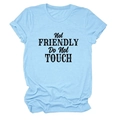 Detail of Not Friendly Do Not Touch slogan print on light blue cotton t-shirt - S / Light Blue