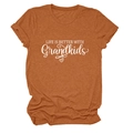 Detail of burnt orange t-shirt featuring Life is Better with Grandkids white lettering - Burnt Orange (White Font)