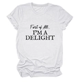 Close-up of black 'First of All I'M A DELIGHT' lettering on a white cotton T-shirt - White (Black Font)