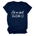 T-shirt da donna blu scuro a girocollo con stampa grafica Ask Me About Real Estate - Taglia S / Blu Navy (Carattere Bianco)