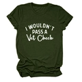 Flat lay of forest green cotton t-shirt with white I Wouldn't Pass A Vet Check print - Army Green (White Print)
