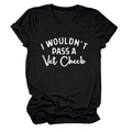 Flat lay of black round neck cotton t-shirt featuring I WOULDN'T PASS A Vet Check text print - Black (White Print)