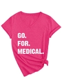 Close-up of hot pink V-neck t-shirt featuring Go For Medical text and side knot detail - S / Rose Red (White Print)