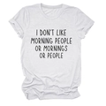 Close-up of white cotton T-shirt featuring I Don't Like Morning People slogan print - White (Black Font)