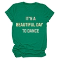 Detail of green cotton T-shirt featuring 'IT'S A BEAUTIFUL DAY TO DANCE' quote print - Dark Green