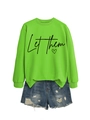 Close-up of vibrant lime green sweatshirt featuring Let them text and heart graphic - Fluorescent Green Sweatshirt (Black Font)
