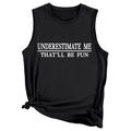 Close-up of black sleeveless tank top featuring white Underestimate Me text and side knot - Black
