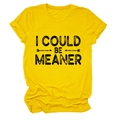 Gros plan d'un t-shirt jaune vif avec inscription noire I COULD BE MEANER et motifs flèches - Jaune (Texte Noir)