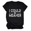 Détail à plat du t-shirt en coton noir avec inscription blanche I COULD BE MEANER - Noir (Texte Blanc)
