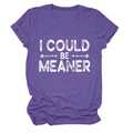 Détail du t-shirt violet avec slogan blanc I COULD BE MEANER imprimé sur la poitrine - Violet (Texte Blanc)
