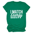 Détail du t-shirt vert en coton avec impression blanche I MATCH ENERGY de style décontracté - Vert Foncé (Police Blanche)