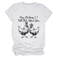 Detail of white cotton T-shirt featuring funny My Chickens and I Talk Shit About You print - White (Black Text)