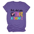 Gros plan sur un t-shirt violet en coton avec le slogan 'But did you TAKE ATTENDANCE' - S / Hauts / Violet (Texte Noir)