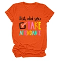 Détail du t-shirt orange à col rond avec impression graphique 'But did you TAKE ATTENDANCE' - S / Hauts / Orange