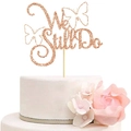 Topper per torta glitter oro rosa 'We Still Do' con farfalle per anniversari di nozze - Decorazione per Torta Grande We Still Do / Oro rosa