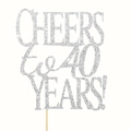 Silver glitter 'CHEERS to 40 YEARS!' cake topper for 40th birthday or anniversary - 40 Years / Silver