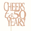 Glittering rose gold 50th anniversary cake topper with Cheers to 50 Years lettering - 50 Years / Rose Gold