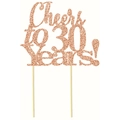 Detail of rose gold glitter 'Cheers to 30 years' cake topper for anniversaries - Cheers to 30 years! / Rose Gold