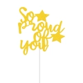 Golden glitter cake topper with 'So proud of you' text and stars for graduation parties - Gold