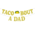 Striscione dorato glitter 'TACO BOUT A DAD' con grafica taco per festa del papà decoro - Oro TACO 'BOUT A DAD / Oro