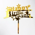 Golden acrylic Happy Birthday cake topper with mirror finish and star decorations - HB-6 Style (HB-6) / 10 Pieces Pack / Gold