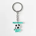 Football PVC keychain with slogan my only goal is to stop yours on white background - Inspirational Quotes Soccer (YSK255-01)