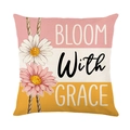 Floral cushion cover with daisy pattern and Bloom With Grace print for home decor - Bloom With Grace Letter Style (JYM725-2) / 45x45CM (No Core)