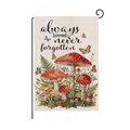 Garden flag with mushroom butterfly print and always loved never forgotten text - Mushrooms Loved Forgotten Style (HYQ095-4)