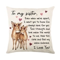 Linen pillow cover with deer illustration and sentimental message to my sister - 45x45cm / Deer / Sister Message (JYM723-7) / Off White