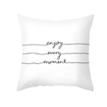 Vierkante kussensloop van perzikhuid met zwart-wit 'enjoy every moment' letterprint - Enjoy Every Moment Stijl (TPR387-3) / 45x45CM (Zonder Kern)